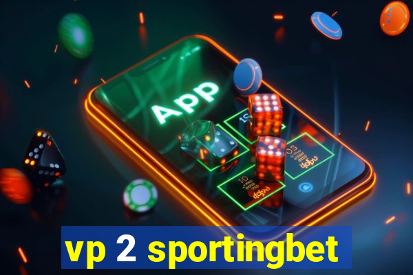 vp 2 sportingbet